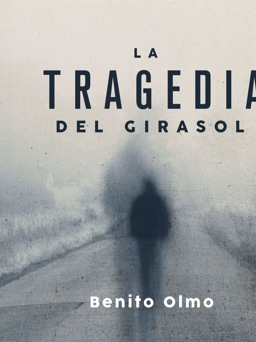 Title details for La tragedia del girasol by Benito Olmo - Available